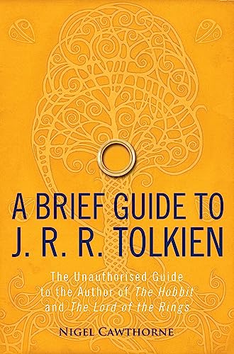 A Brief Guide to J. R. R. Tolkien: A comprehensive introduction to the author of The Hobbit and The Lord of the Rings (Brief Histories) von Robinson